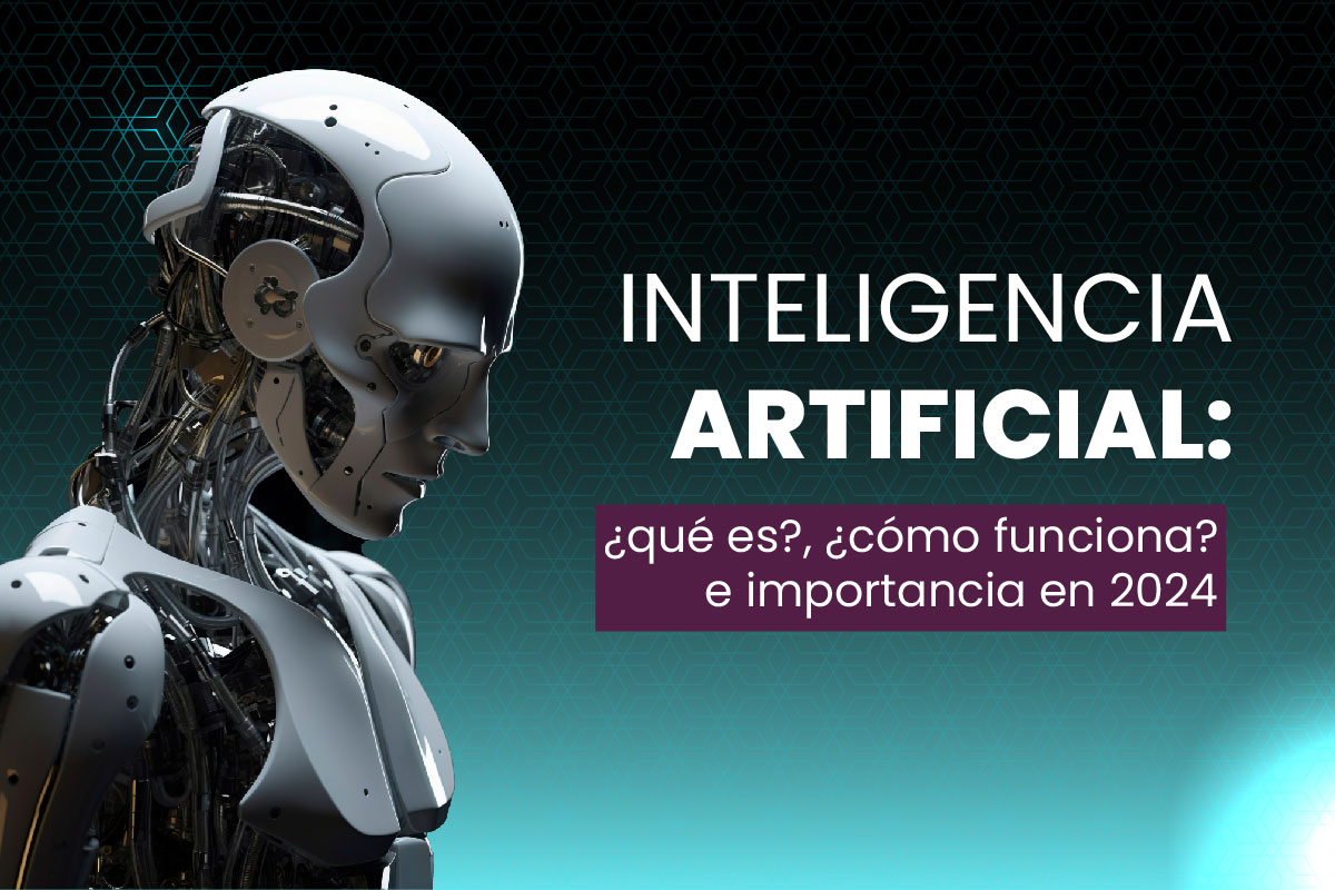 Inteligencia artificial: qué es, cómo funciona e importancia en 2023